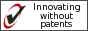 [ Innovating Without Patents! ]